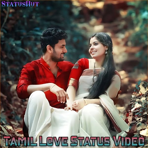 Tamil Love Whatsapp Status Video Download